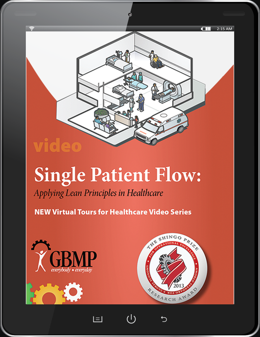 Single Patient Flow: Applying Lean Principles in Healthcare (DVD)