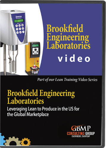 Brookfield Engineering Laboratories: Leveraging Lean to Produce in the USA for the Global Marketplace