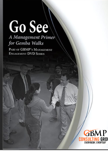 Go See - A Management Primer for Gemba Walks